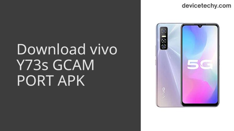 Download vivo Y73s GCAM Port APK