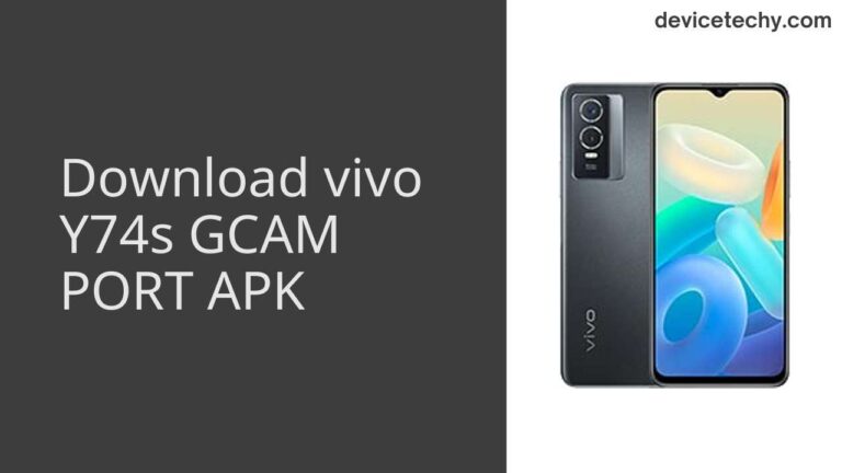 Download vivo Y74s GCAM Port APK