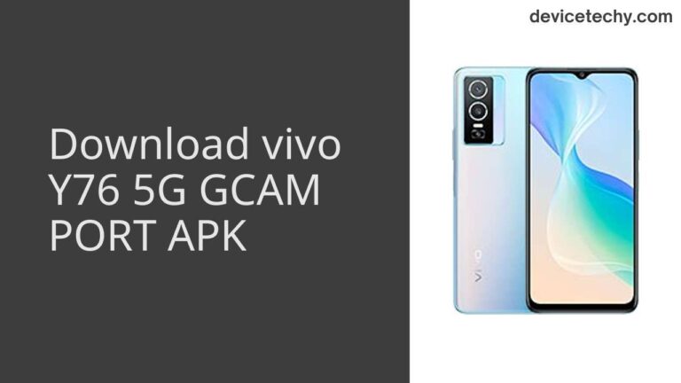 Download vivo Y76 5G GCAM Port APK