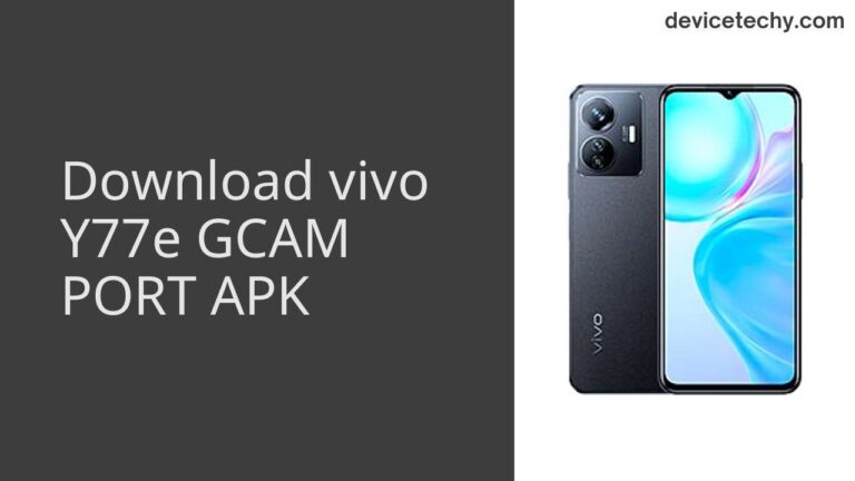 Download vivo Y77e GCAM Port APK