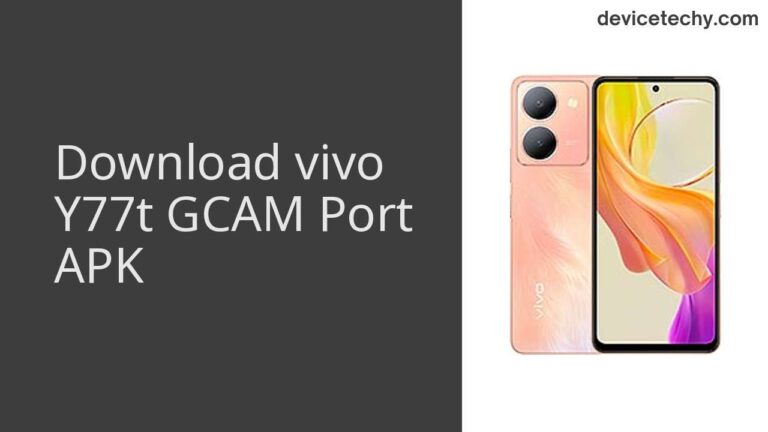 Download vivo Y77t GCAM Port APK