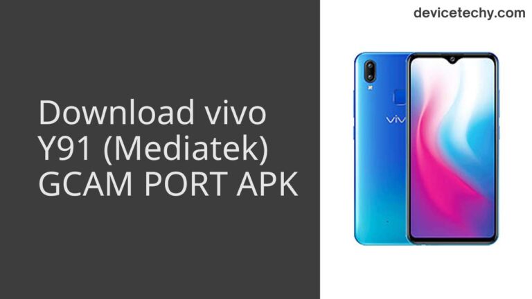 Download vivo Y91 (Mediatek) GCAM Port APK