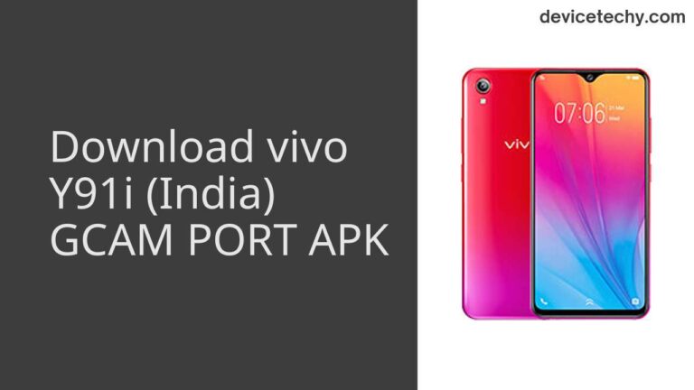 Download vivo Y91i (India) GCAM Port APK