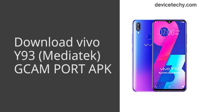 Download vivo Y93 (Mediatek) GCAM Port APK