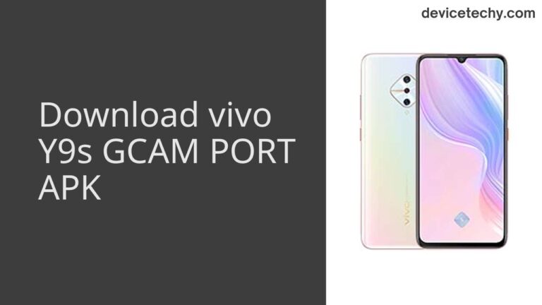 Download vivo Y9s GCAM Port APK