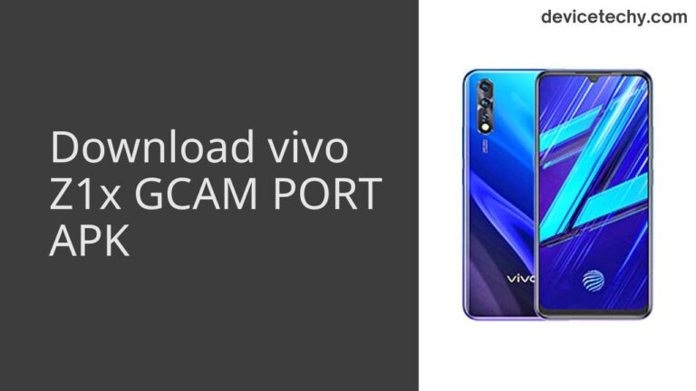 Download vivo Z1x GCAM Port APK