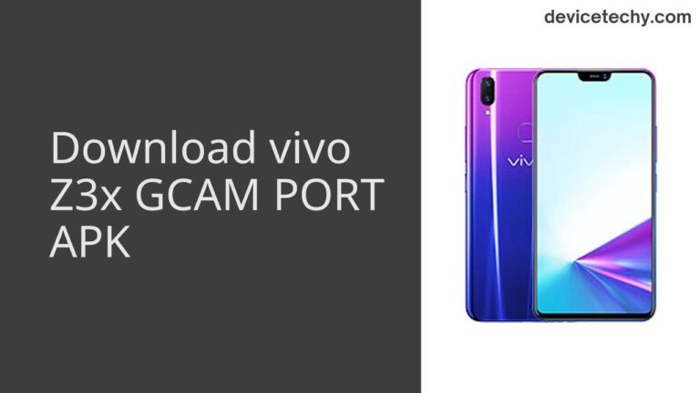 Download vivo Z3x GCAM Port APK