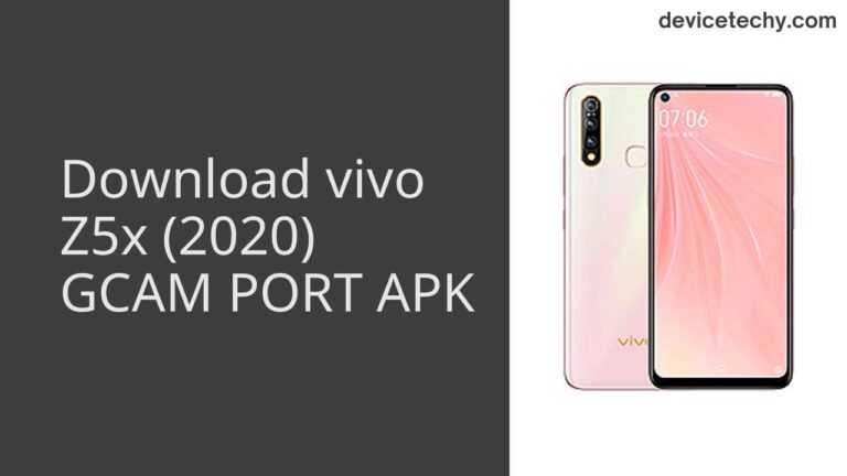 Download vivo Z5x (2020) GCAM Port APK