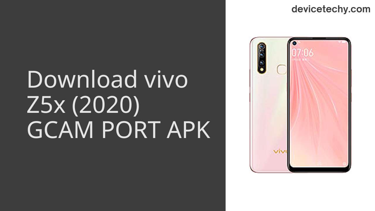vivo Z5x (2020) GCAM PORT APK Download