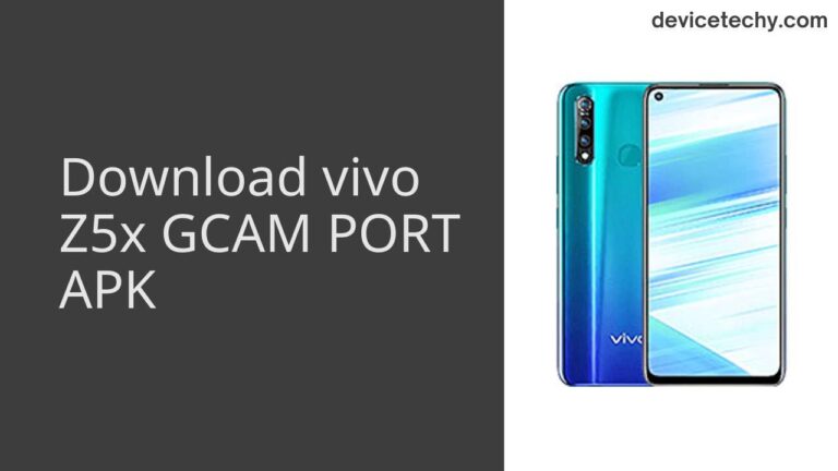 Download vivo Z5x GCAM Port APK