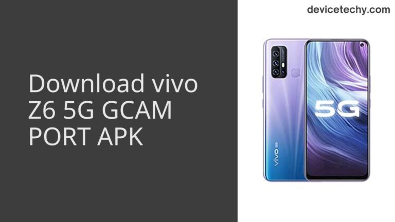 Download vivo Z6 5G GCAM Port APK