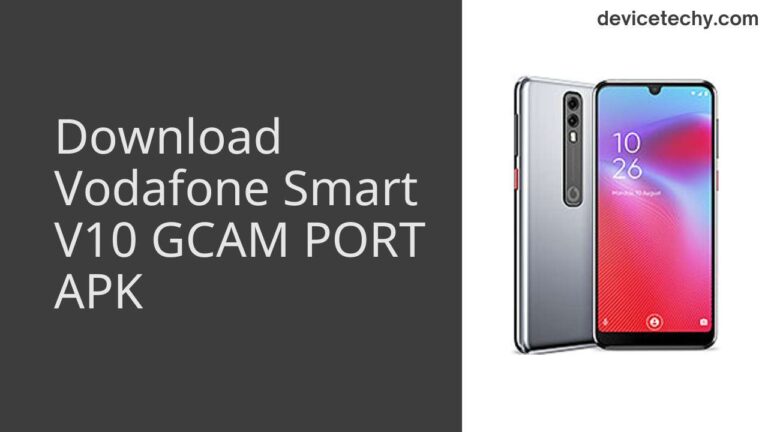 Download Vodafone Smart V10 GCAM Port APK