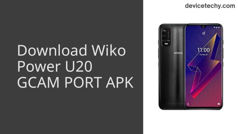 Download Wiko Power U20 GCAM Port APK