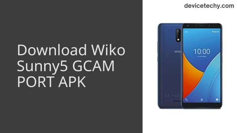 Download Wiko Sunny5 GCAM Port APK