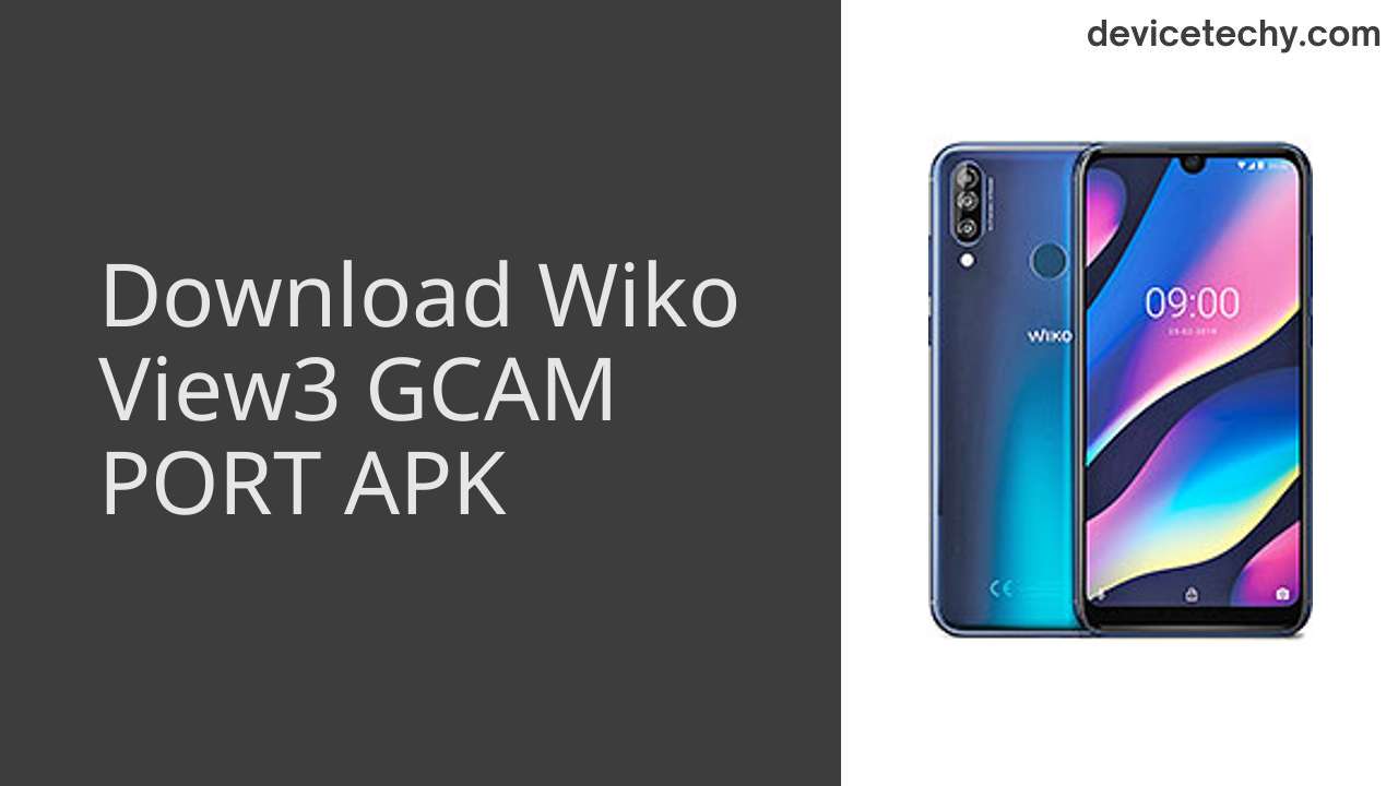 Wiko View3 GCAM PORT APK Download