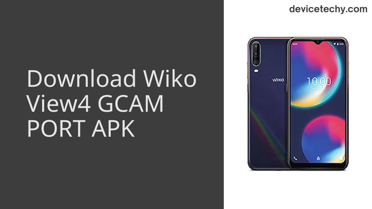 Wiko View4 GCAM PORT APK Download