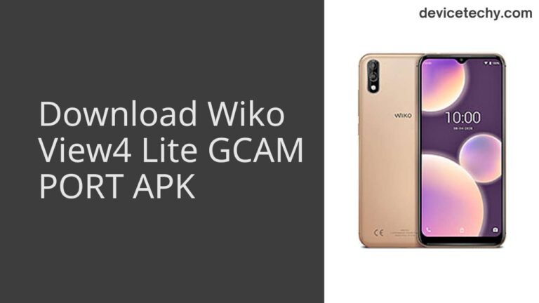 Download Wiko View4 Lite GCAM Port APK