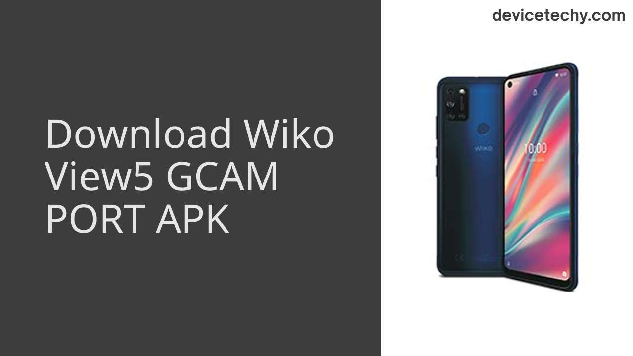 Wiko View5 GCAM PORT APK Download