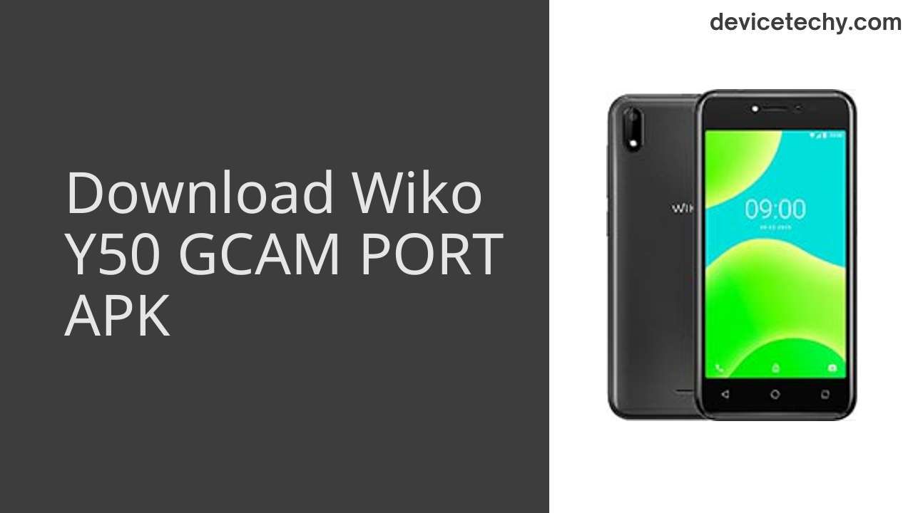Wiko Y50 GCAM PORT APK Download