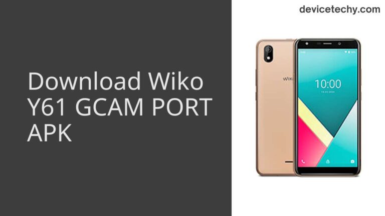 Download Wiko Y61 GCAM Port APK