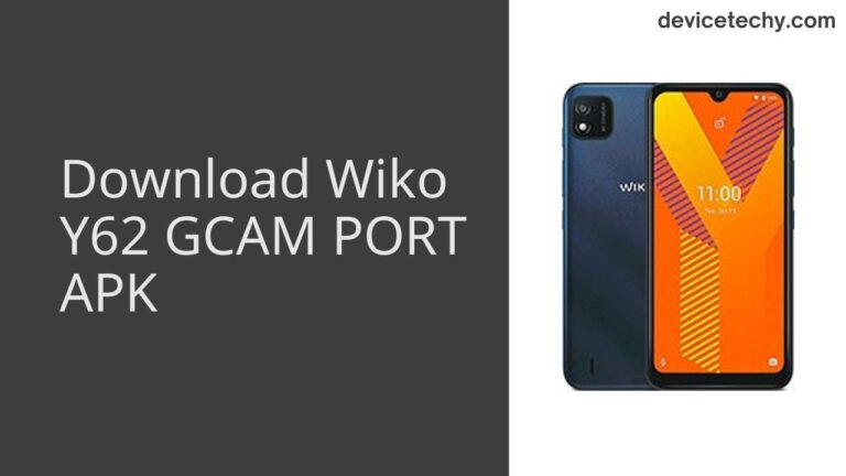 Download Wiko Y62 GCAM Port APK