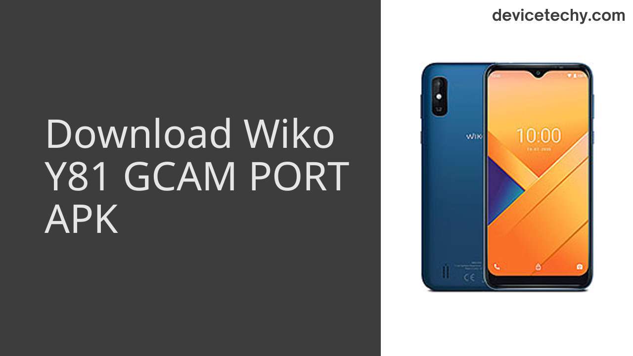Wiko Y81 GCAM PORT APK Download
