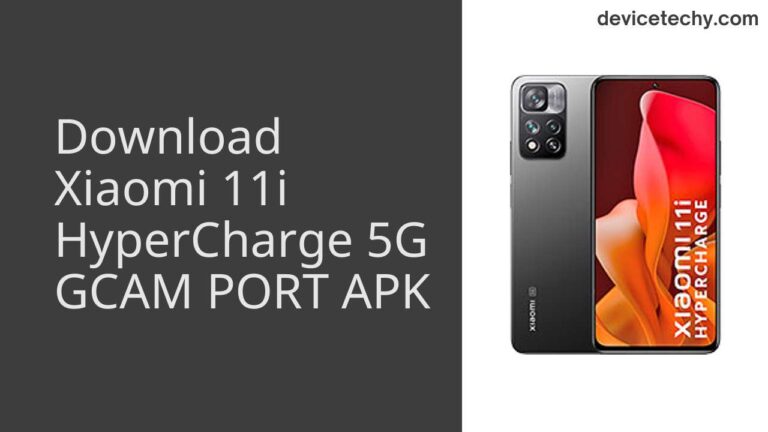 Download Xiaomi 11i HyperCharge 5G GCAM Port APK