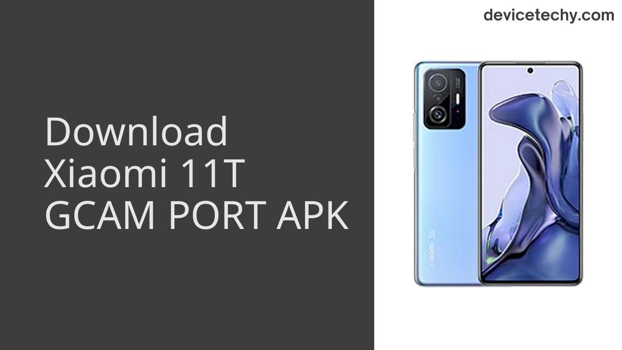 Xiaomi 11T GCAM PORT APK Download