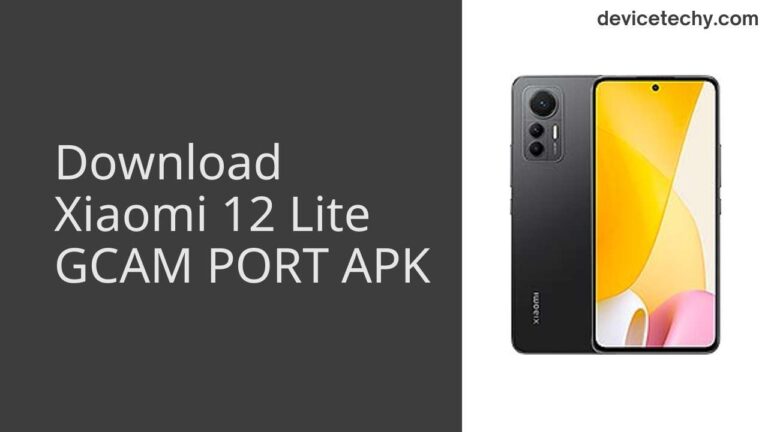 Download Xiaomi 12 Lite GCAM Port APK