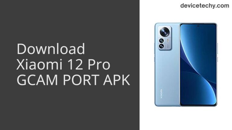 Download Xiaomi 12 Pro GCAM Port APK