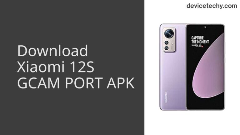 Download Xiaomi 12S GCAM Port APK