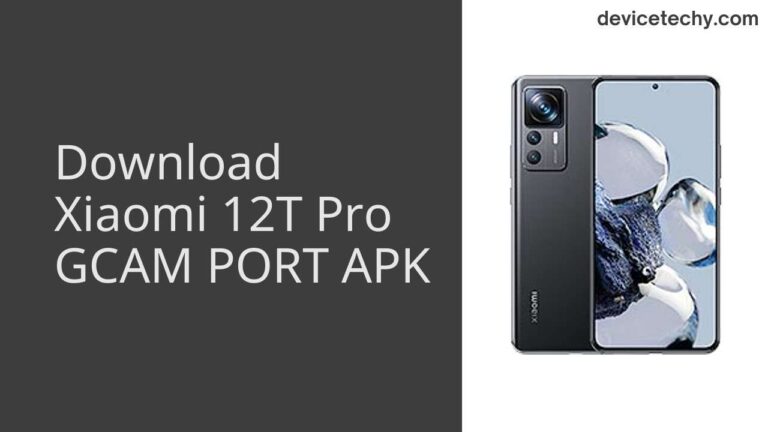 Download Xiaomi 12T Pro GCAM Port APK