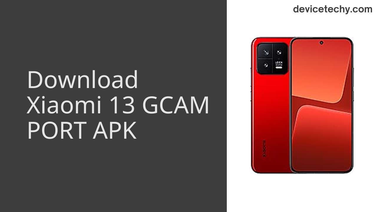 Xiaomi 13 GCAM PORT APK Download