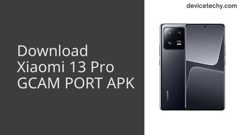 Download Xiaomi 13 Pro GCAM Port APK