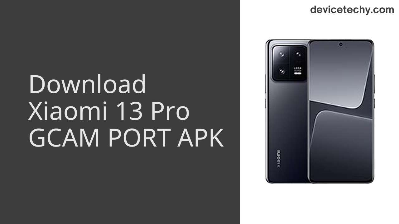 Xiaomi 13 Pro GCAM PORT APK Download