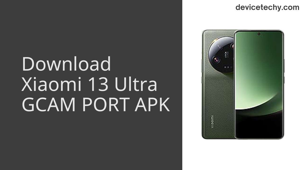 Xiaomi 13 Ultra GCAM PORT APK Download