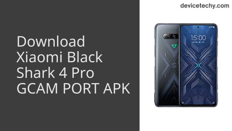 Download Xiaomi Black Shark 4 Pro GCAM Port APK