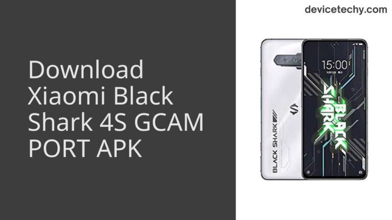 Download Xiaomi Black Shark 4S GCAM Port APK