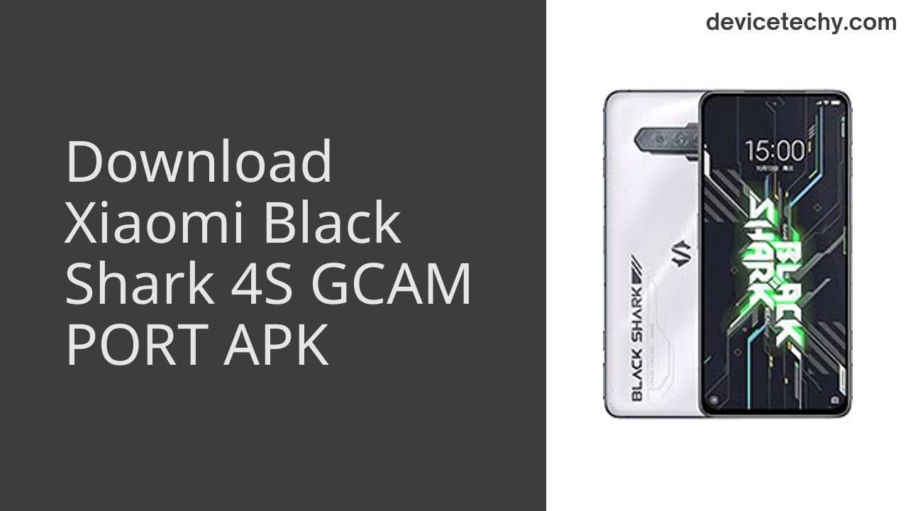 Xiaomi Black Shark 4S GCAM PORT APK Download
