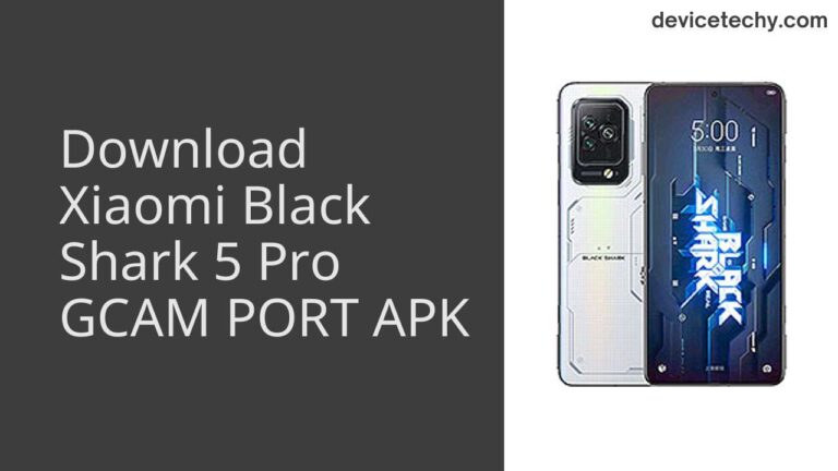 Download Xiaomi Black Shark 5 Pro GCAM Port APK