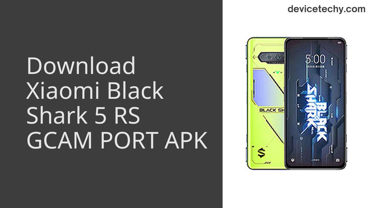 Xiaomi Black Shark 5 RS GCAM PORT APK Download