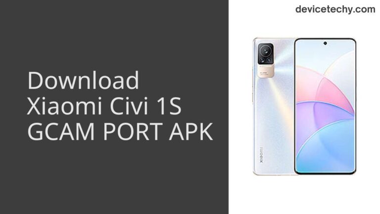 Download Xiaomi Civi 1S GCAM Port APK