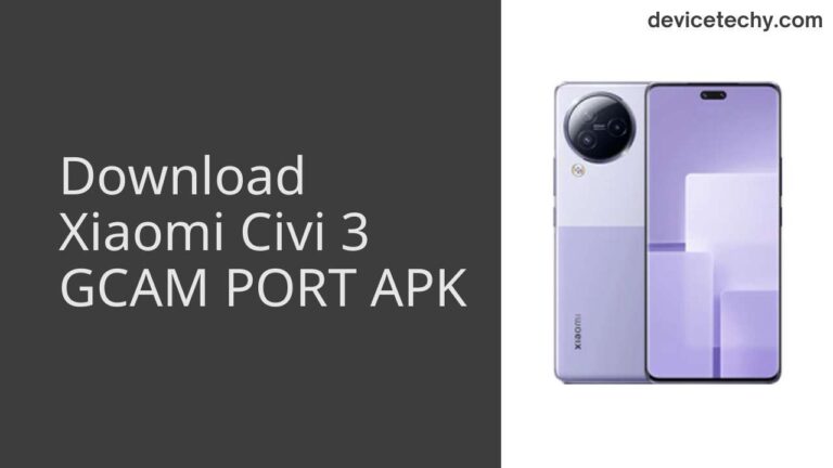 Download Xiaomi Civi 3 GCAM Port APK