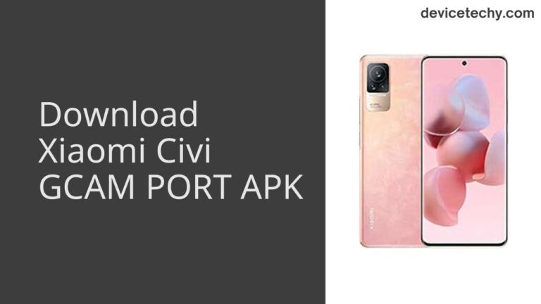 Download Xiaomi Civi GCAM Port APK