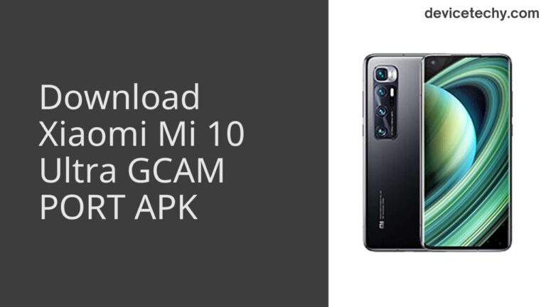 Download Xiaomi Mi 10 Ultra GCAM Port APK