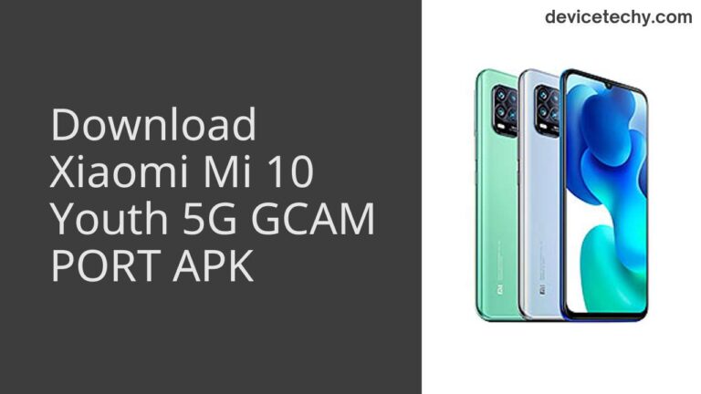 Download Xiaomi Mi 10 Youth 5G GCAM Port APK