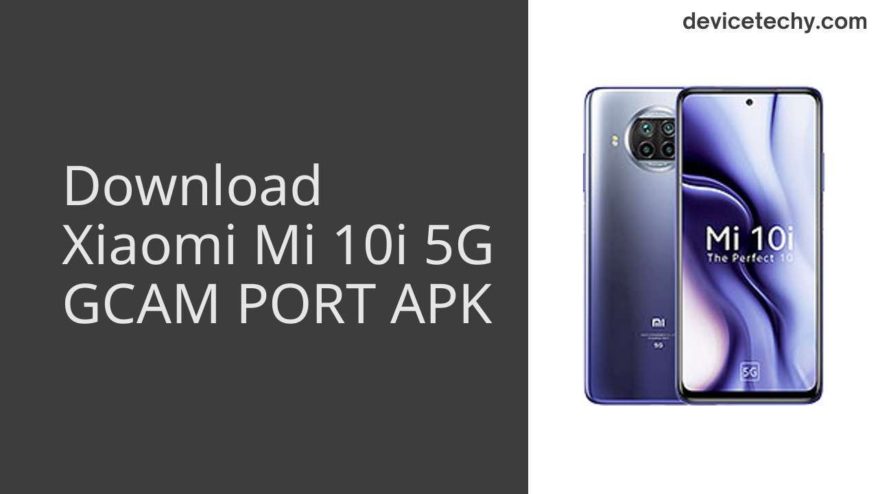 Xiaomi Mi 10i 5G GCAM PORT APK Download