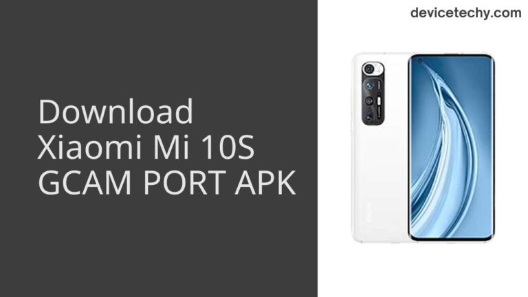 Download Xiaomi Mi 10S GCAM Port APK