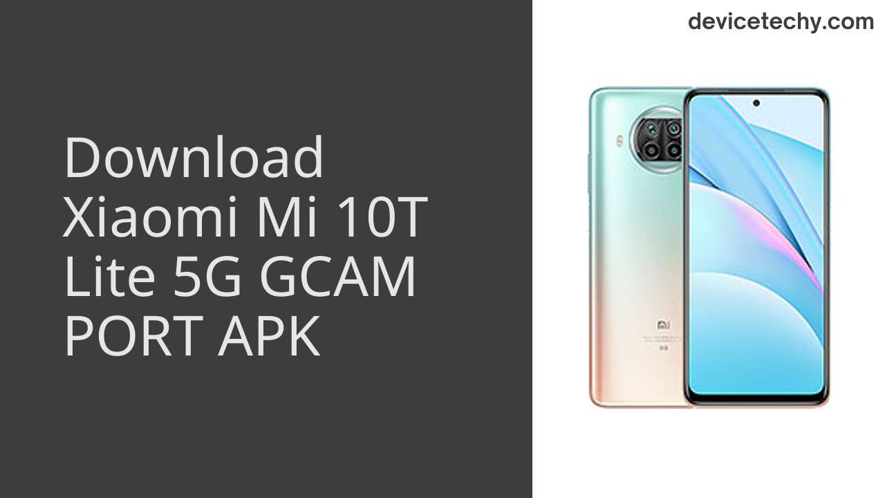 Xiaomi Mi 10T Lite 5G GCAM PORT APK Download