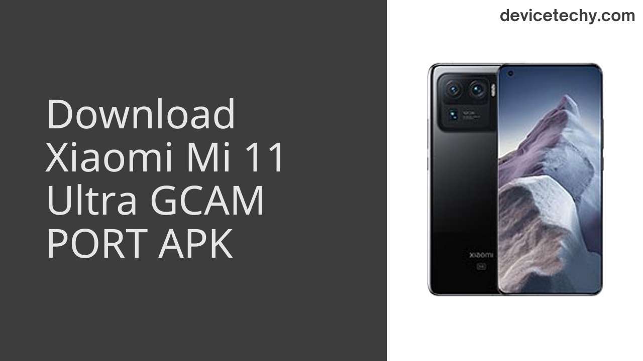 Xiaomi Mi 11 Ultra GCAM PORT APK Download